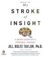 My Stroke of Insight by Jill Bolte Taylor