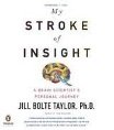 My Stroke of Insight by Jill Bolte Taylor