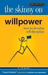 The Skinny on Willpower: How to Develop Self Discipline