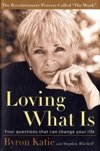 Loving What Is by Byron Katie